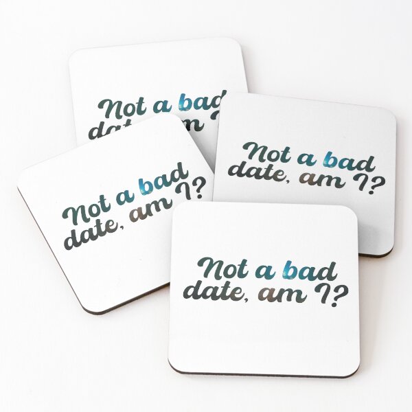 Item preview, Not a bad date, am I? designed and sold by AwkwardDuckling.