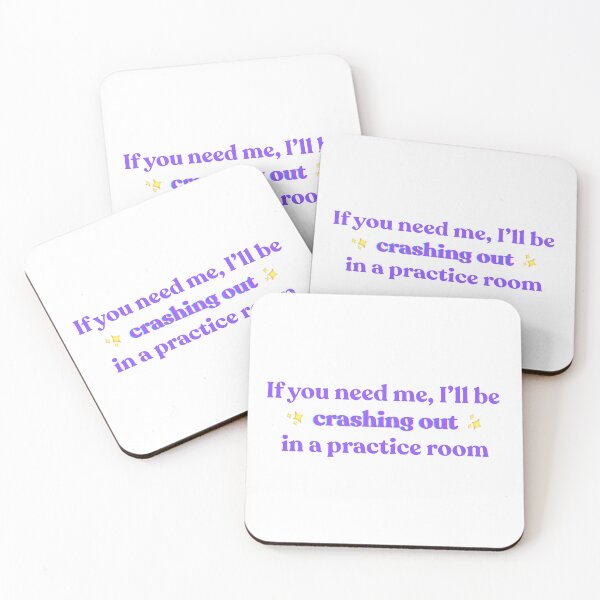 Item preview, If you need me, I'll be crashing out in a practice room designed and sold by StageScribbles.
