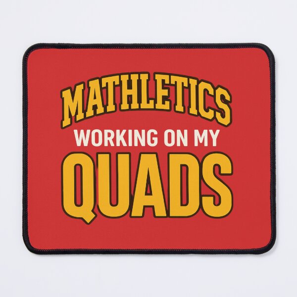 Item preview, Mathletics – Working On My Quads Funny Math Pun designed and sold by SlomianyPisarz.