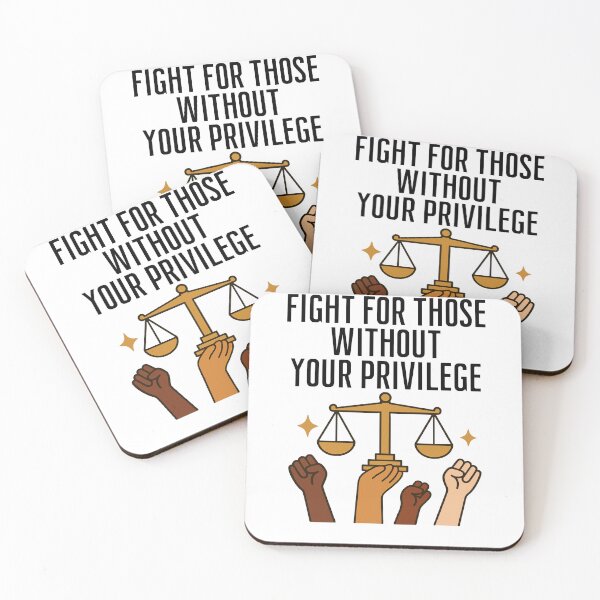Item preview, Fight for those without your privilege designed and sold by SnorkleSupply.