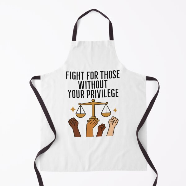 Item preview, Fight for those without your privilege designed and sold by SnorkleSupply.