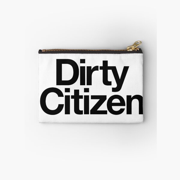 Item preview, Dirty Citizen designed and sold by The Common Tee.