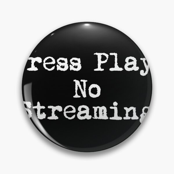 Item preview, Press Play, No Streaming designed and sold by Ninjacatoff.