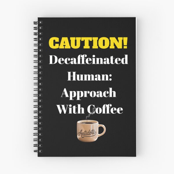 Item preview,  CAUTION! Decaffeinated Human - Approach With Coffee designed and sold by signshirtz.