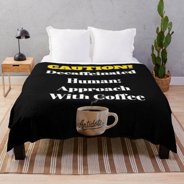 Item preview,  CAUTION! Decaffeinated Human - Approach With Coffee designed and sold by signshirtz.