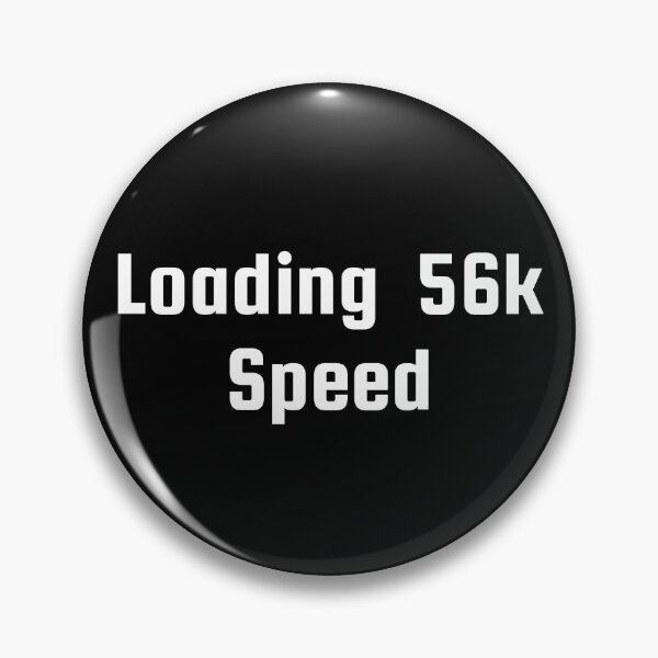 Item preview, Loading… 56k Speed designed and sold by Ninjacatoff.