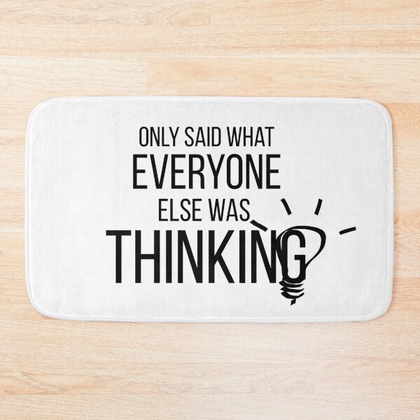 Item preview, Only said what everyone else was thinking designed and sold by Hoffman-Design.