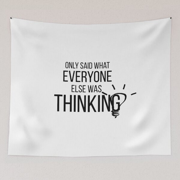 Item preview, Only said what everyone else was thinking designed and sold by Hoffman-Design.