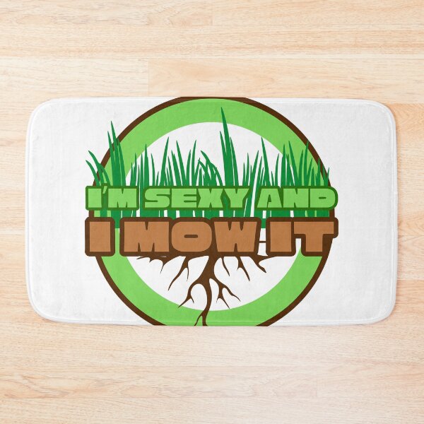 Item preview, I'm Sexy and I Mow It designed and sold by J-Money Creative Designs.