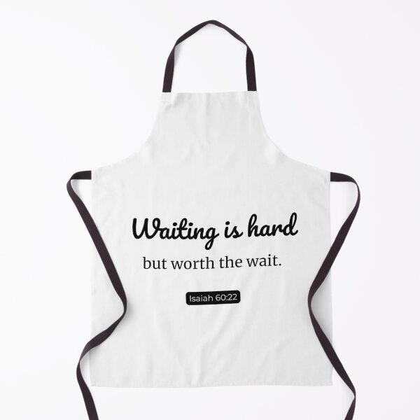 Item preview, The Reward of Patient Waiting | Isaiah 60:22 designed and sold by Dwordsdaily.