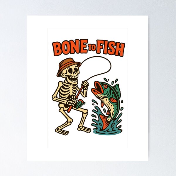 Item preview, Bone to Fish – Funny Skeleton Fishing Design designed and sold by DailyDrivesct.