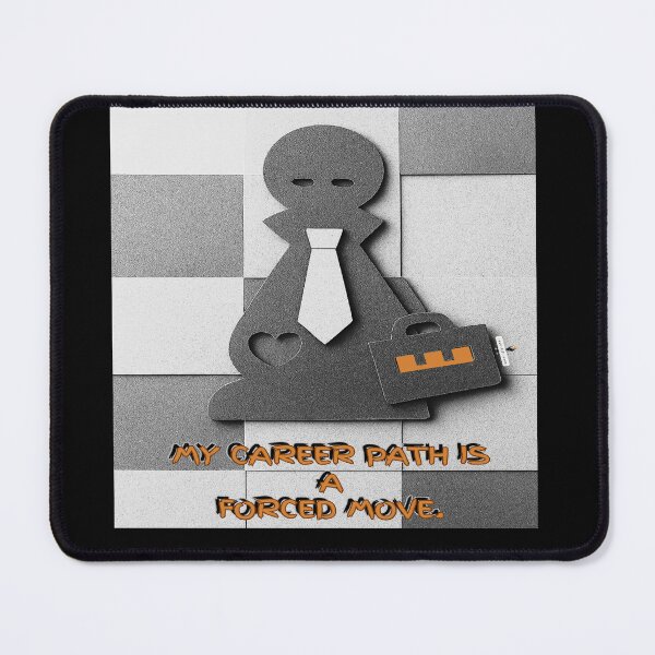 Item preview, My Career Path Is a Forced Move designed and sold by PawnShiftGoods.