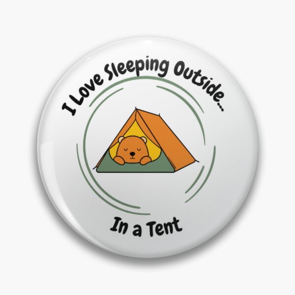 Item preview, I love sleeping outside...In a tent camping designed and sold by Pandakgdesigns.