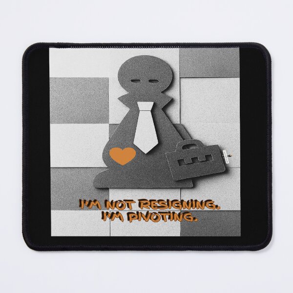Item preview, I’m Not Resigning. I’m Pivoting. designed and sold by PawnShiftGoods.
