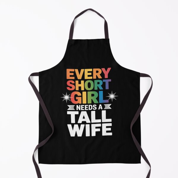 Item preview, Every Short Girl Needs Tall Wife Valentines Couple LGBTQ designed and sold by itsnothatweird.