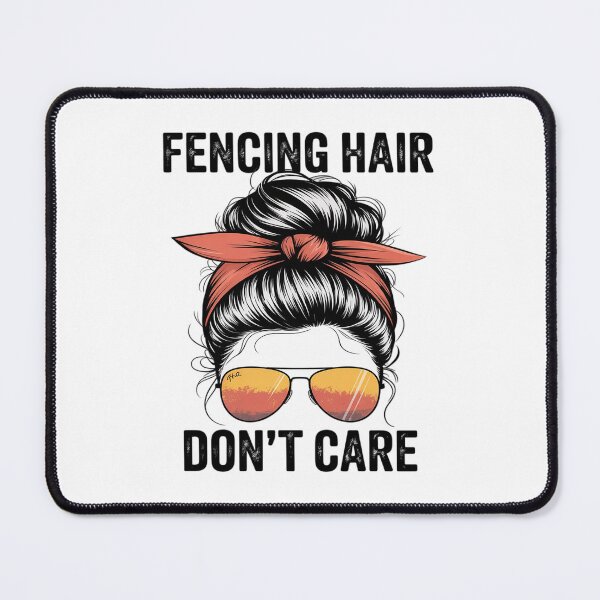Item preview, Fencing Hair Don't Care Messy Bun designed and sold by PeteHomenick.