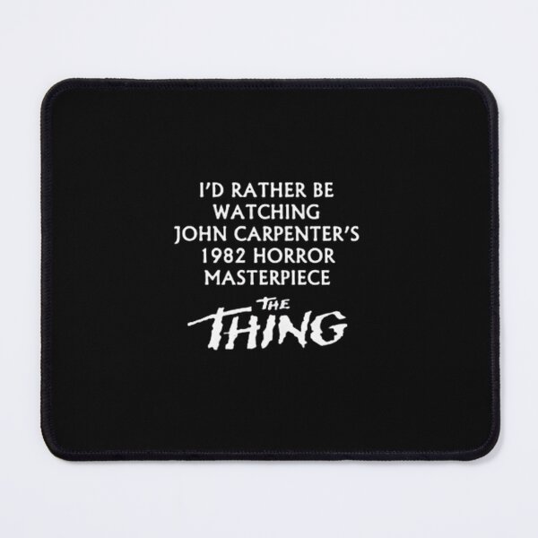 Item preview, I'd Rather Be Watching John Carpenters 1982 Horror Masterpiece designed and sold by shopmionmion.