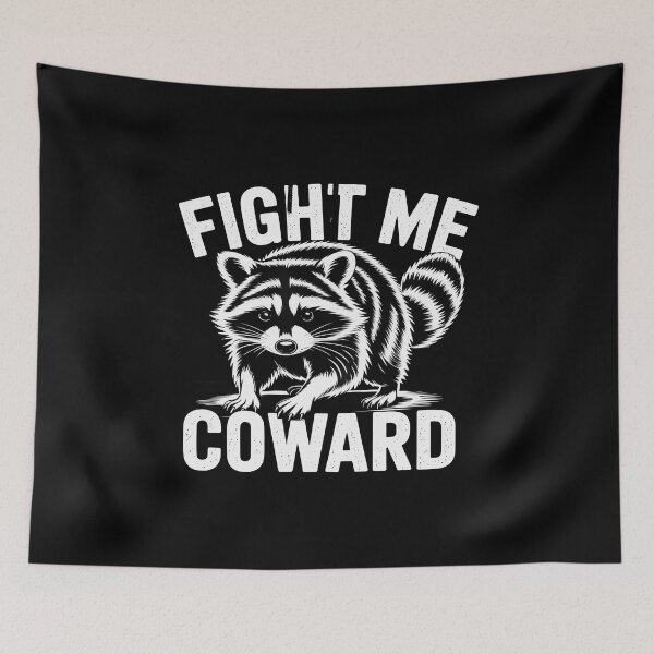 Item preview, Fight Me Coward Funny Raccoon Meme Trash Animal Panda  designed and sold by petrichorsworld.