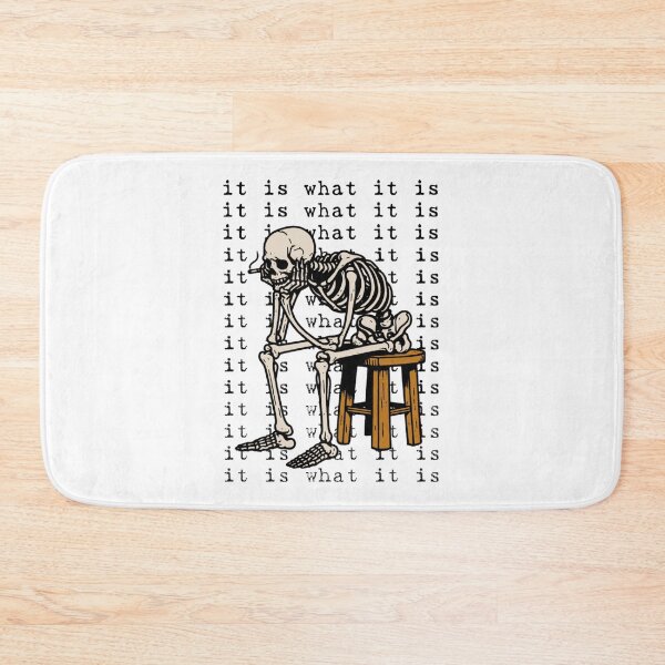Item preview, It Is What It Is Skeleton Meme designed and sold by alleiga-ndstrom.