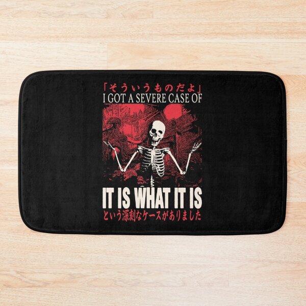 Item preview, It is what it is Skeleton Japanese   designed and sold by alleiga-ndstrom.