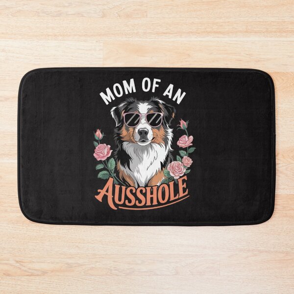Item preview, MOM OF AN AUSSHOLE Australian Shepherd Dog Mommy designed and sold by Ikwalima.