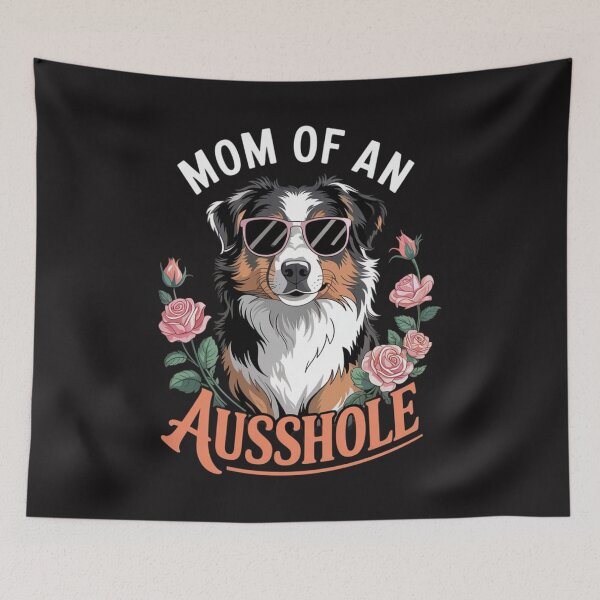 Item preview, MOM OF AN AUSSHOLE Australian Shepherd Dog Mommy designed and sold by Ikwalima.