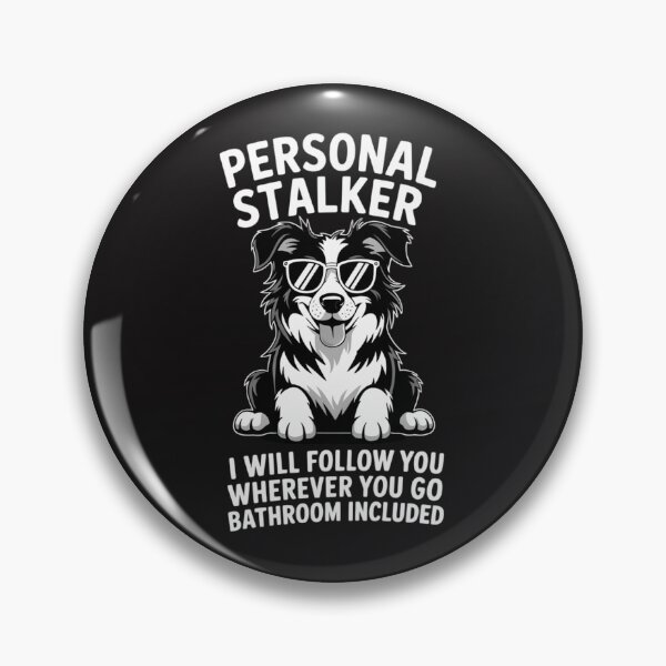 Item preview, Personal Stalker Australian Shepherd Funny designed and sold by Ikwalima.