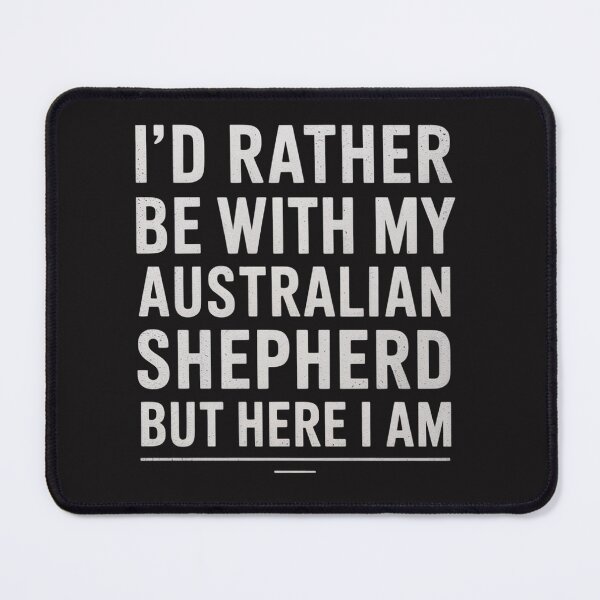Item preview, Rather Be With My Australian Shepherd Dog Owner designed and sold by Ikwalima.