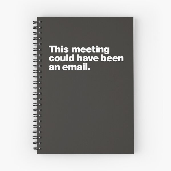 Item preview, This meeting could have been an email. designed and sold by chestify.