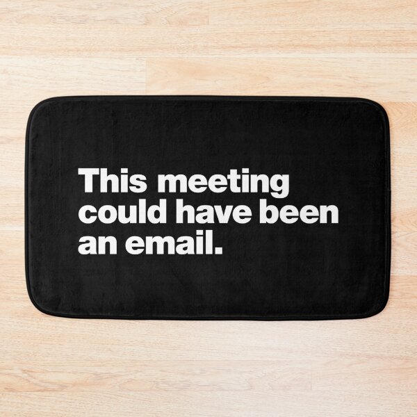 Item preview, This meeting could have been an email. designed and sold by chestify.