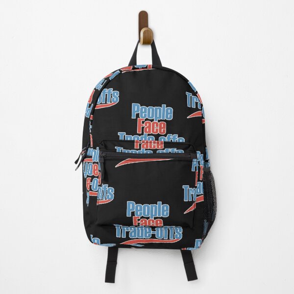 Item preview, People Face Trade-Offs designed and sold by GaspyWear.