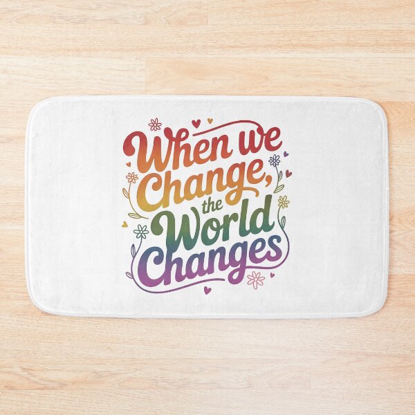 Item preview, When we change, the world changes designed and sold by nimmitrends.