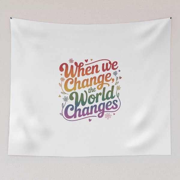 Item preview, When we change, the world changes designed and sold by nimmitrends.