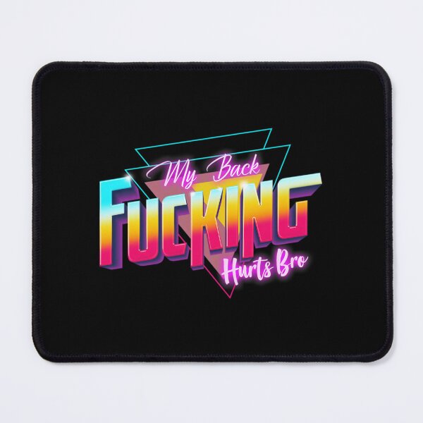 Item preview, My Back Fucking Hurts Bro Classic 		 designed and sold by xqfepeoszyz23.