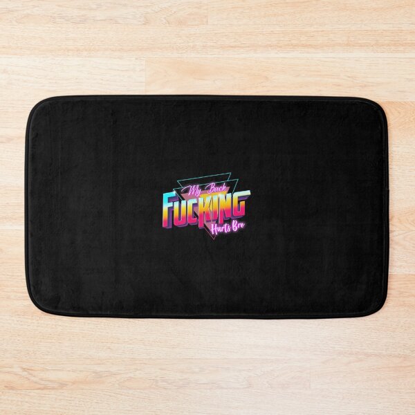 Item preview, My Back Fucking Hurts Bro Classic 		 designed and sold by xqfepeoszyz23.