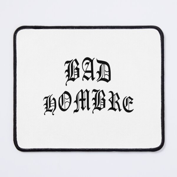 Item preview, Bad Hombre  	 designed and sold by rjiduehzmy5.