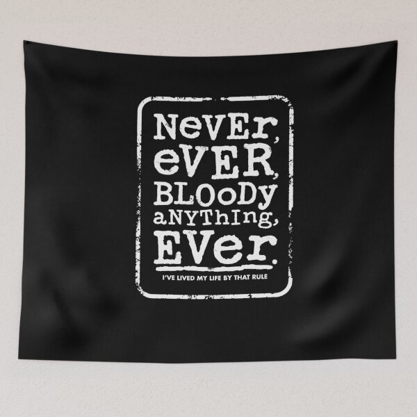 Item preview, NEVER EVER BLOODY ANYTHING EVER - Mr Jolly Lives Next Door Inspired  	 designed and sold by gjpvpbmn23.