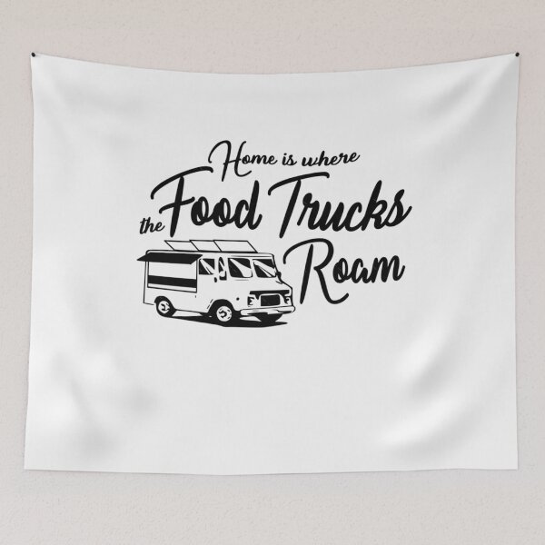 Item preview, Home Is Where The Food Trucks Roam  	 designed and sold by iurywjmrtug91.