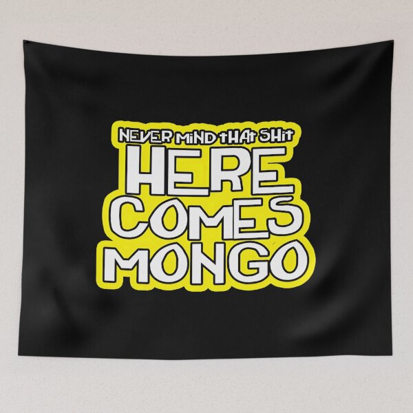 Item preview, Never MIND THAT ST HERE COMES MONGO&Quot;! Essential 		 designed and sold by gjpvpbmn23.