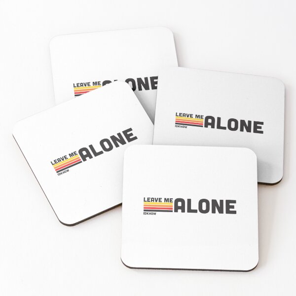 Item preview, Idkhow Leave Me Alone designed and sold by JUDENNEI12.