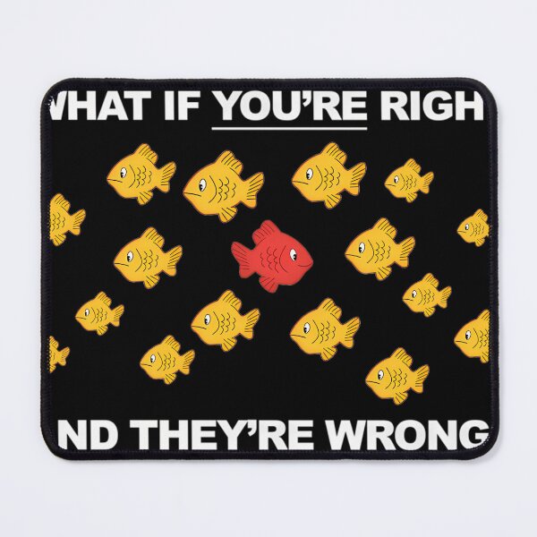 Item preview, What If You'Re Right And They'Re Wrong designed and sold by Rameshand.