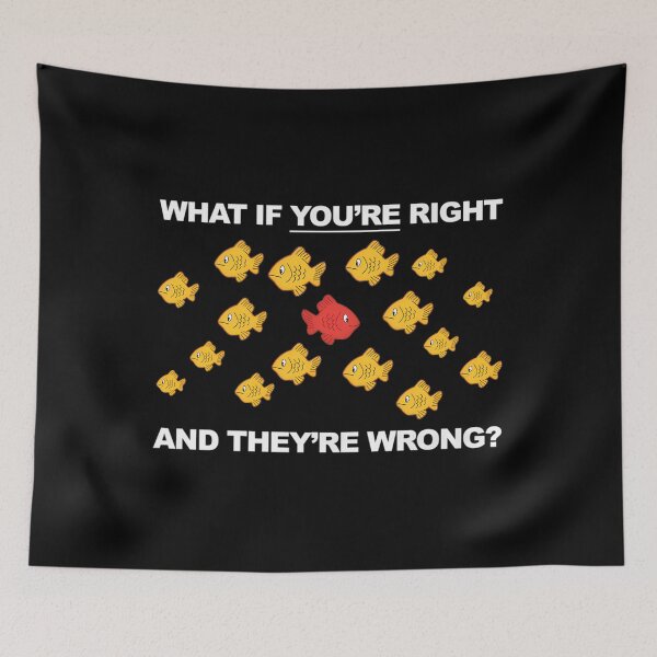 Item preview, What If You'Re Right And They'Re Wrong designed and sold by Rameshand.