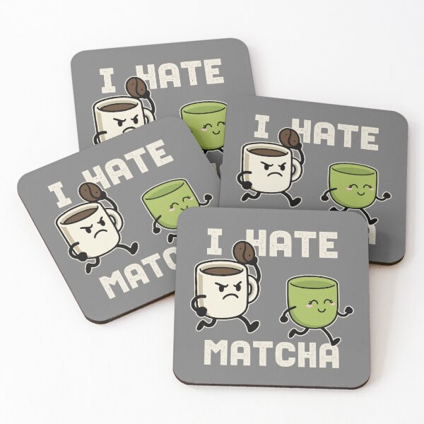 Item preview, I Hate Matcha designed and sold by DAFIN.