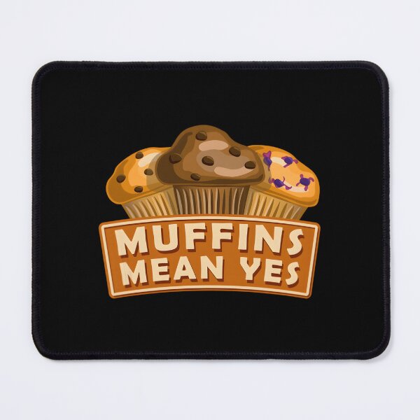 Item preview, Muffins Mean Yes Classic designed and sold by notircupkf22.