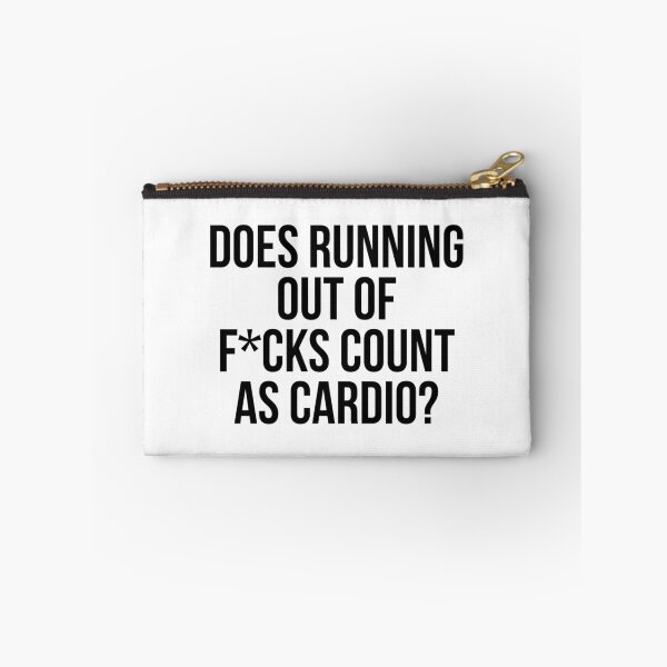Item preview, Does Running Out Of Fcks Count As Cardio  	 designed and sold by yyrsynaba92.