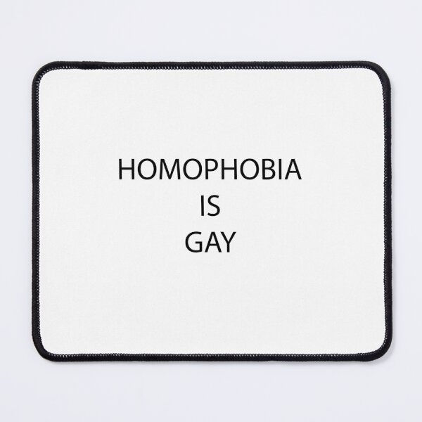 Item preview, Homophobia Is Gay  1	 designed and sold by iurywjmrtug91.