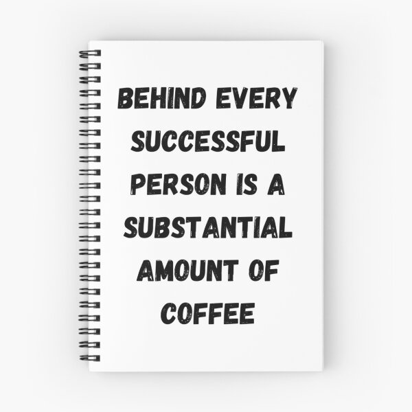 Item preview, Behind every successful person is a substantial amount of coffee  	 designed and sold by rjiduehzmy5.