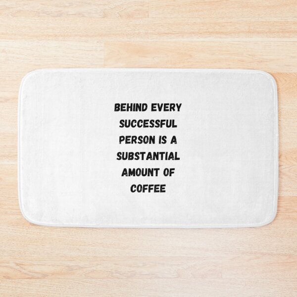 Item preview, Behind every successful person is a substantial amount of coffee  	 designed and sold by rjiduehzmy5.