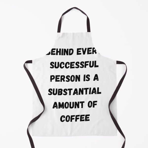 Item preview, Behind every successful person is a substantial amount of coffee  	 designed and sold by rjiduehzmy5.