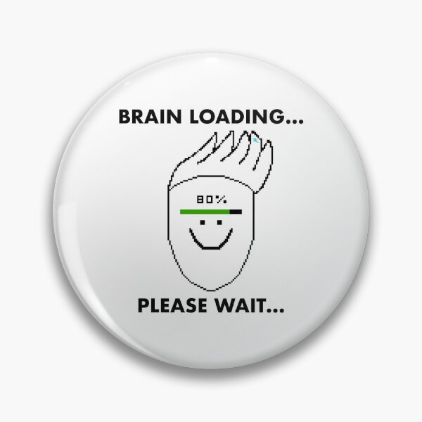 Item preview, Brain Loading Please Wait designed and sold by chowlet.